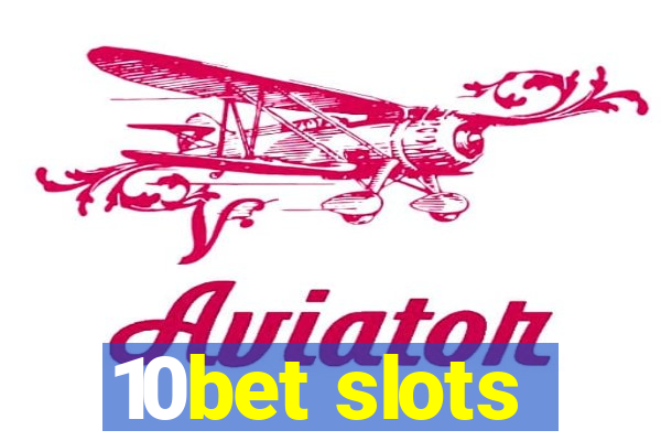 10bet slots